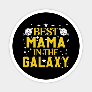 Star Wars Best Mama in the Galaxy Birthday Magnet